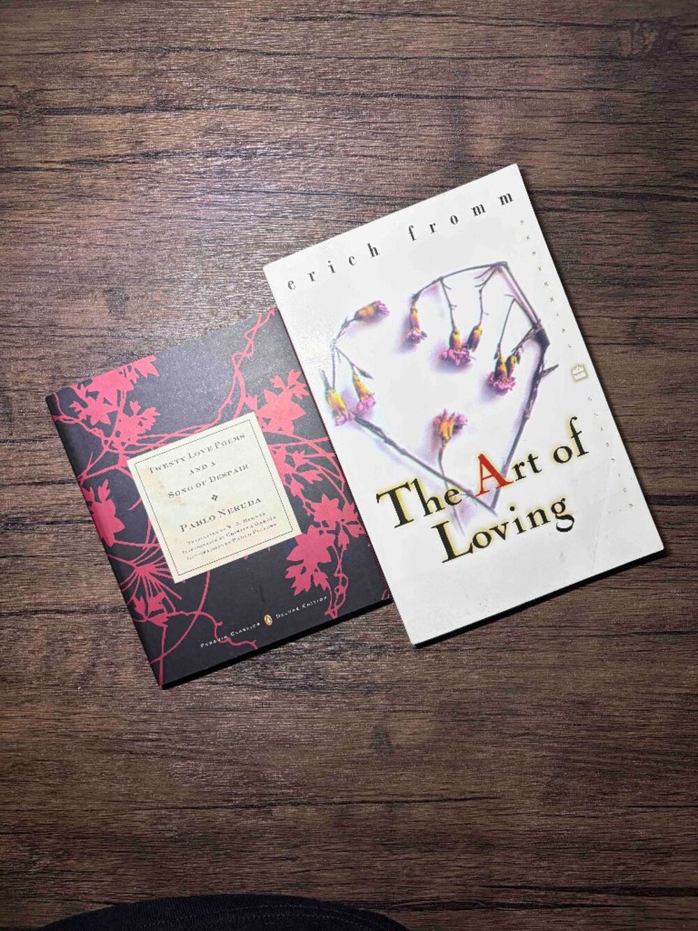 The Art of Loving by Erich Fromm & Twenty Love Poems by Pablo Neruda